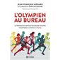 L'olympien au bureau : La préparation mentale des grands athlètes transposée au monde du travail