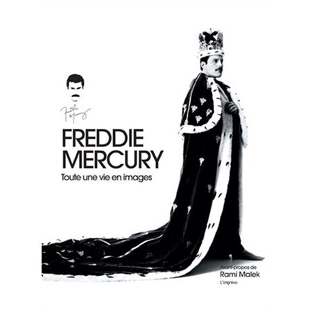 Freddie Mercury : Toute une vie en images