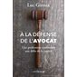 À la défense de l'avocat : Une profession confrontée aux défis de la justice