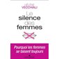 Le silence des femmes : Pourquoi les femmes se taisent toujours