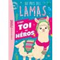 Au pays des lamas : C'est toi le héros : Bibliothèque rose