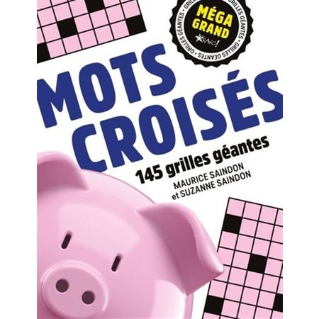 Mots Croisés : Méga grand : 145 grilles géantes