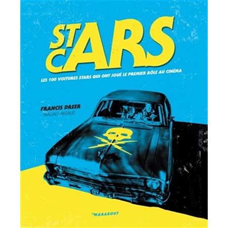 Cars stars : Les 100 voitures stars qui ont joué le premier rôle au cinéma