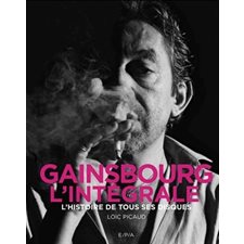 Gainsbourg, l'intégrale : L'histoire de tous ses disques