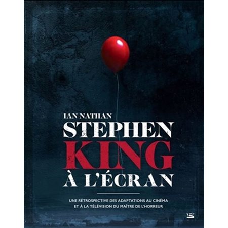 Stephen King à l'écran : Une rétrospective des adaptations au cinéma et à la télévision du maître de