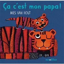 Ca c'est mon papa ! : Un livre cartonné Minedition