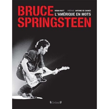 Bruce Springsteen : L'Amérique en mots