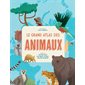 Le grand atlas des animaux