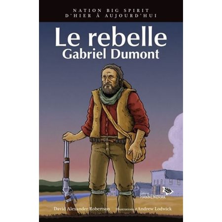 Le rebelle : Nation Big Spirit : D’hier à aujourd’hui : Bande dessinée