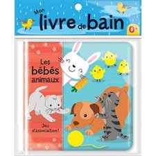 Les bébés animaux : Mon livre de bain : Jeu d'association !