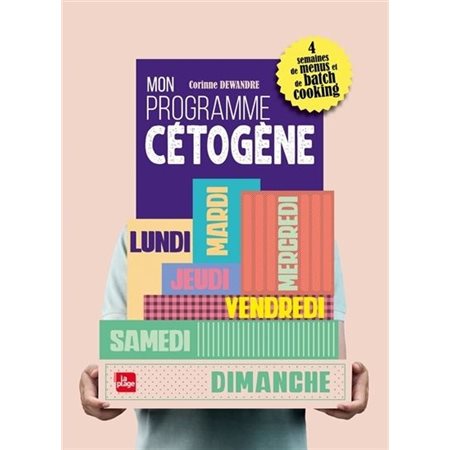 Mon programme cétogène : 4 semaines de menus et de batch cooking