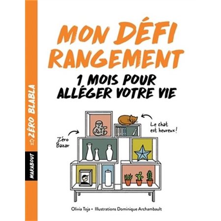 Mon défi rangement : 1 mois pour alléger votre vie