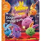 La baguette magiqu : Sunny Bunnies : Livre avec rabats : Livre cartonné