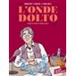 L'onde Dolto : D'après Lorsque l'enfant paraît de Françoise Dolto : Bande dessinée