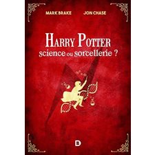 Harry Potter, science ou sorcellerie ?