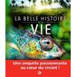 La belle histoire de la vie
