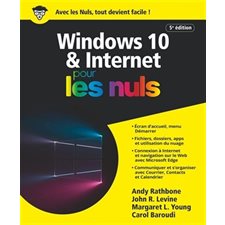 Windows 10 & Internet pour les nuls : 5e édition