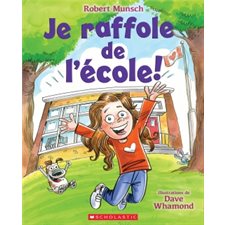 Je raffole de l'école ! : Couverture souple