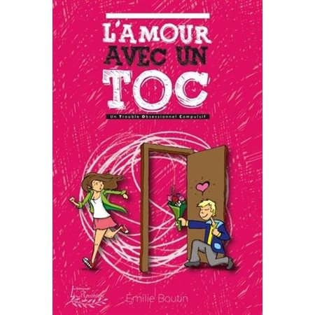 Un  trouble obsessionnel compulsif T.01 : L'amour avec un TOC