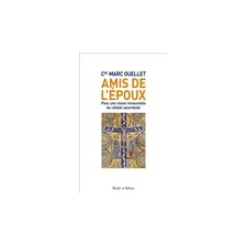 Amis de l'époux : Pour une vision renouvelée du célibat sacerdotal