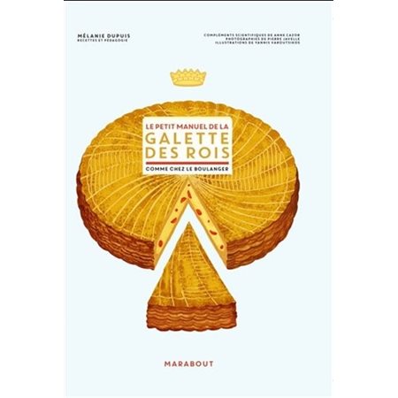 Le petit manuel de la galette des Rois : Comme chez le boulanger