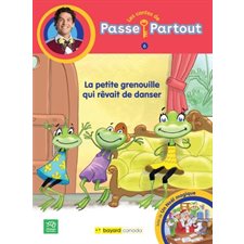 Les contes de Passe-Partout T.06 : La petite grenouille qui rêvait de danser