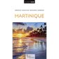 Martinique (Guides Voir : Inspiration, planification, découvertes, expériences