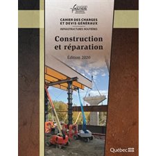 Cahier de charges et devis généraux : Édition 2020 : Construction et réparation : Infrastructure rou