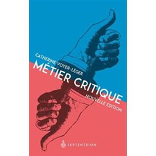 Métier critique : Nouvelle édition : Pour une vitalité de la critique culturelle