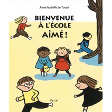 Bienvenue à l'école Aimé ! : Pastel