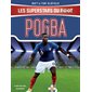 Pogba : Les superstars du foot : 9-11