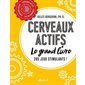 Cerveaux actifs : Le grand livre : 285 jeux stimulants
