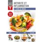 Arthrite et inflammation : Savoir quoi manger : 21 jours de menus : Nouvelle édition revue et augmen