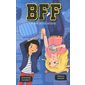 BFF T.09 : Sens dessus dessous : 9-11