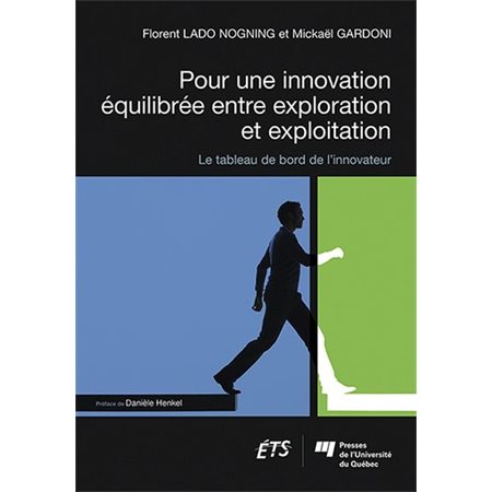 Pour une innovation équilibrée entre exploration et exploitation : Le tableau de bord de l'innovateu