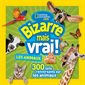 Bizarre mais vrai ! Les animaux : 300 faits renversants sur les animaux