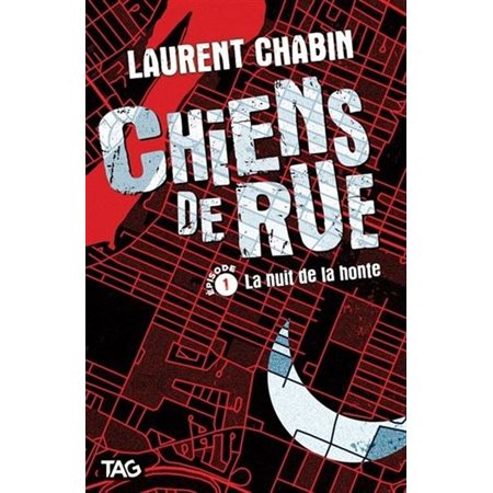 Chien de rue T.01 : La nuit de la honte