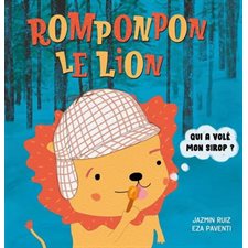 Romponpon le lion T.01 : Qui a volé mon sirop ?