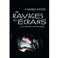 Les ravages des écrans