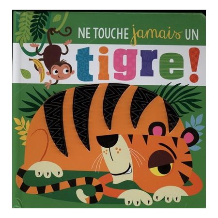 Ne touche jamais un tigre