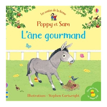 L'âne gourmand : Les contes de la ferme Poppy et Sam