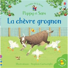 La chèvre grognon : Les contes de la ferme Poppy et Sam