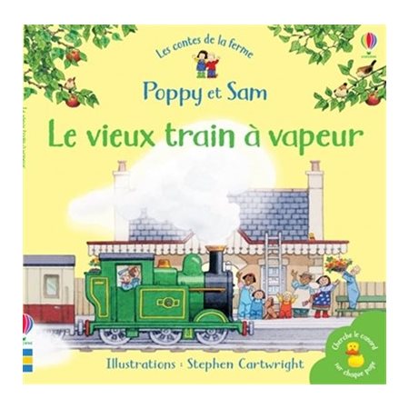 Le vieux train à vapeur : Les contes de la ferme Poppy et Sam