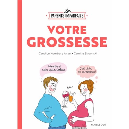 Votre grossesse : Les parents imparfaits