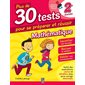 Plus de 30 tests pour se préparer et réussir, 2e année, Mathématique