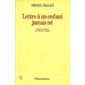 Lettre à un enfant jamais né