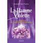 La flamme violette : l'alchimie pour une transformation personnelle