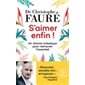 S'aimer enfin ! (FP) : Un chemin initiatique pour retrouver l'essentiel