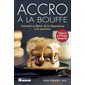 Accro à la bouffe : Comment se libérer de la dépendance à la nourriture