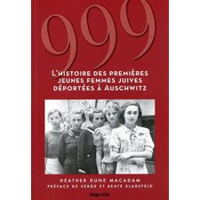999 : L'histoire des premières jeunes femmes juives déportées à Auschwitz